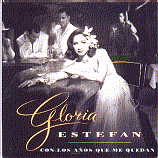 Gloria Estefan - Con Los Anos Que Me Quedan